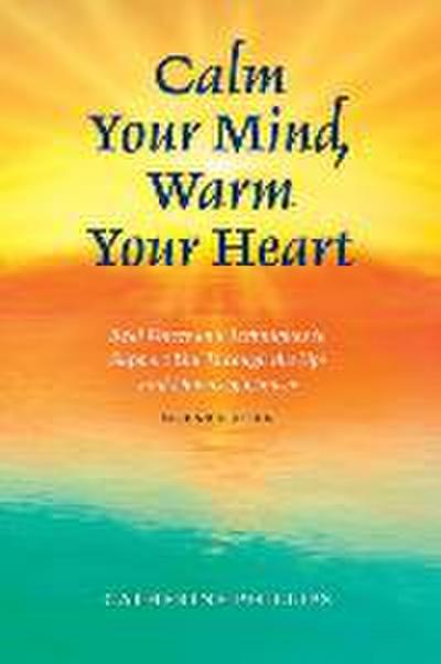 Calm Your Mind, Warm Your Heart