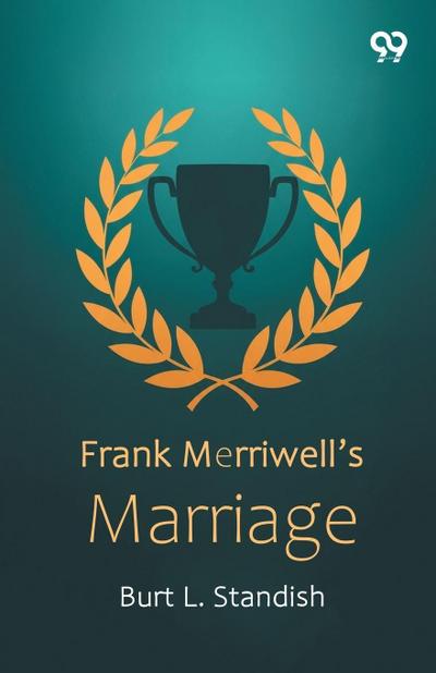 Frank Merriwell’s Marriage