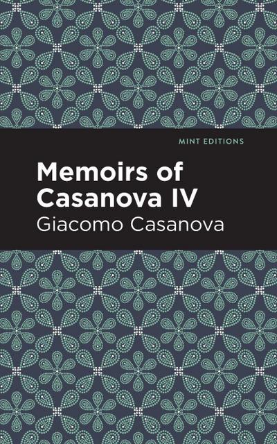 Memoirs of Casanova Volume IV