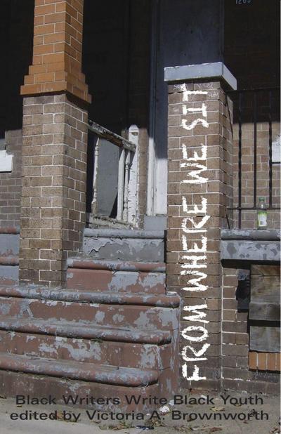 From Where We Sit: Black Writers Write Black Youth