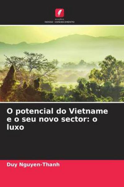 O potencial do Vietname e o seu novo sector: o luxo