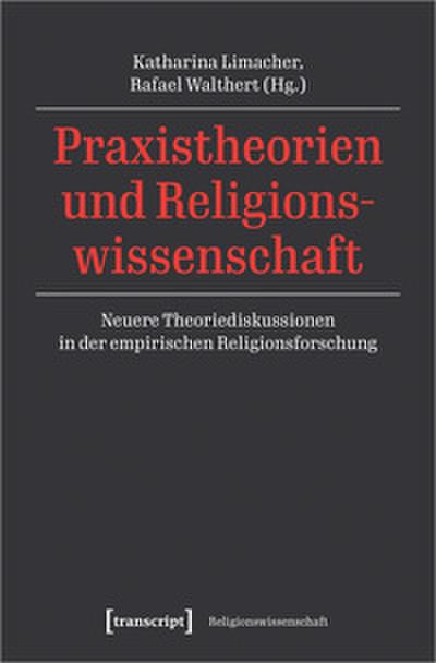 Praxistheorien und Religionswissenschaft