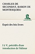 Esprit des lois livres I à V, précédés d’une introduction de l’éditeur