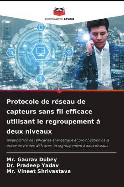Protocole de réseau de capteurs sans fil efficace utilisant le regroupement à deux niveaux