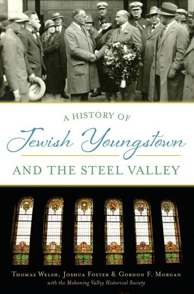 History of Jewish Youngstown and the Steel Valley