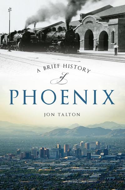 Brief History of Phoenix