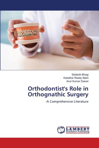 Orthodontist’s Role in Orthognathic Surgery