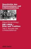 DIE LINKE - Erbe und Tradition: Teil 2: Wurzeln des Linkssozialismus (Geschichte des Kommunismus und des Linkssozialismus)