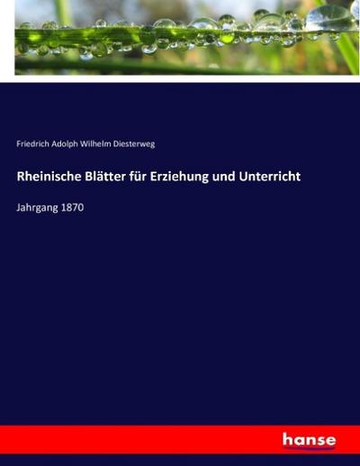 Rheinische Blätter für Erziehung und Unterricht