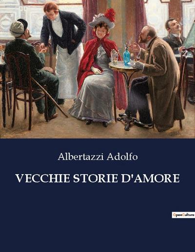 VECCHIE STORIE D’AMORE