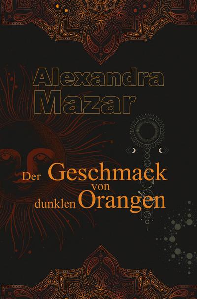 Der Geschmack von dunklen Orangen