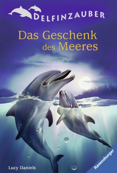 Das Geschenk des Meeres (Delfinzauber, Band 4)
