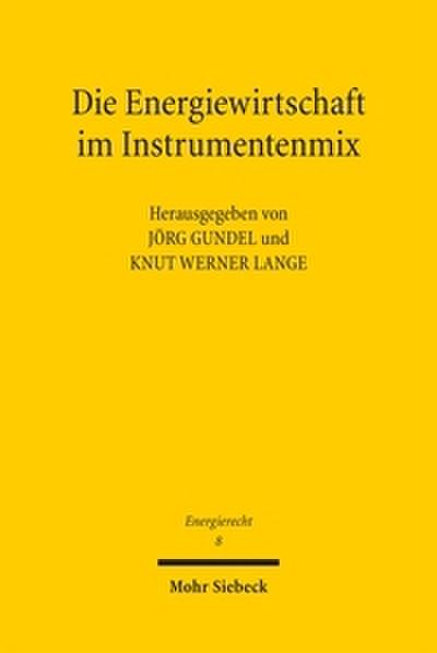 Die Energiewirtschaft im Instrumentenmix