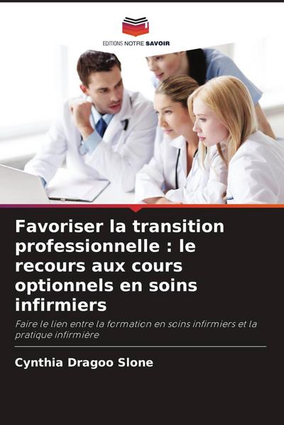 Favoriser la transition professionnelle : le recours aux cours optionnels en soins infirmiers
