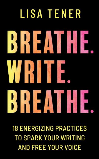 Breathe. Write. Breathe.