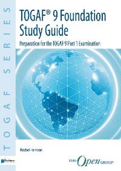 TOGAF Version 9 Foundation Study Guide