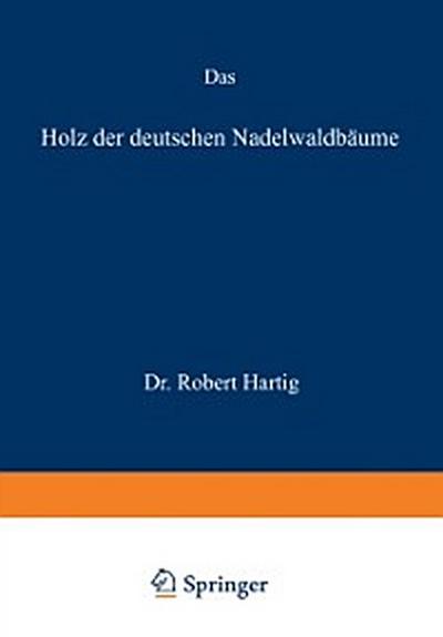 Das Holz der deutschen Nadelwaldbäume