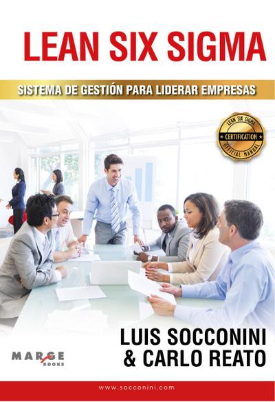 Lean Six Sigma Sistema de Gestión Para Liderar Empresas (For Leaders)