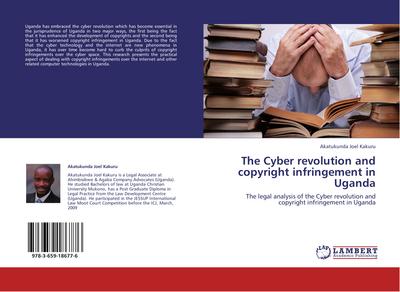 The Cyber revolution and copyright infringement in Uganda