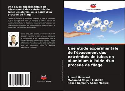 Une étude expérimentale de l’évasement des extrémités de tubes en aluminium à l’aide d’un procédé de filage