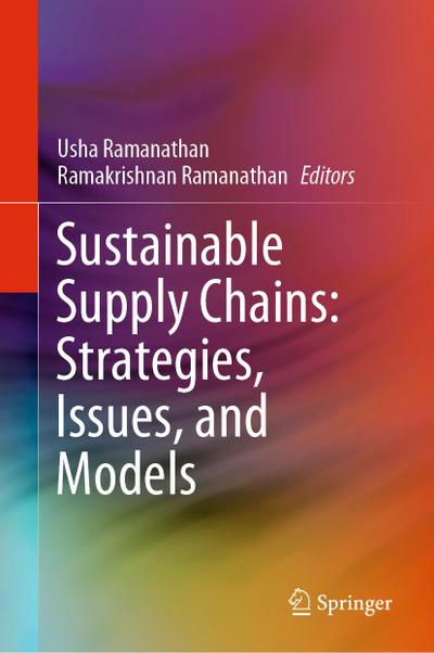 Sustainable Supply Chains: Strategies, Issues, and Models