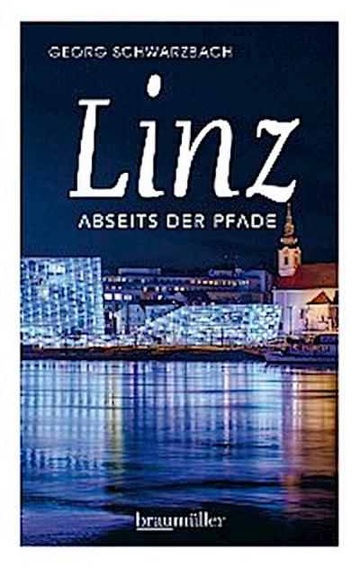 Linz abseits der Pfade