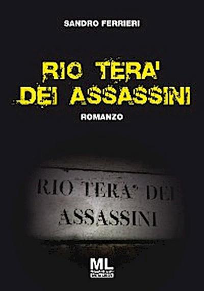Rio tera’ dei assassini ML