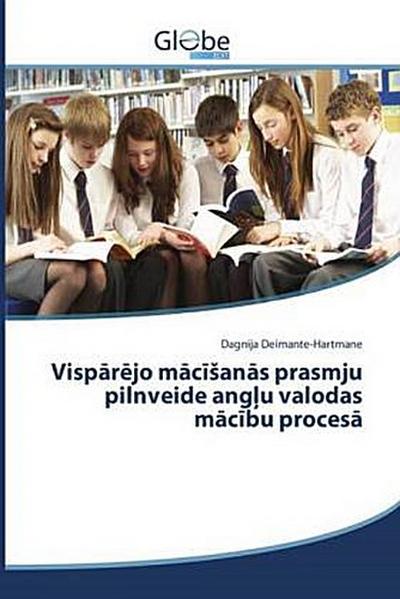 Visp¿r¿jo m¿c¿¿an¿s prasmju pilnveide ang¿u valodas m¿c¿bu proces¿