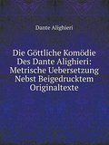 Die Göttliche Komödie Des Dante Alighieri: Metrisc