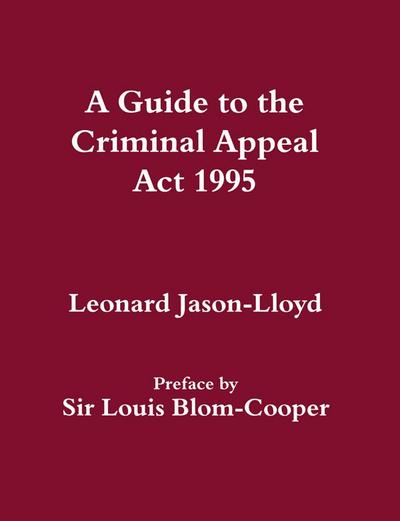 A Guide to the Criminal Appeal Act 1995