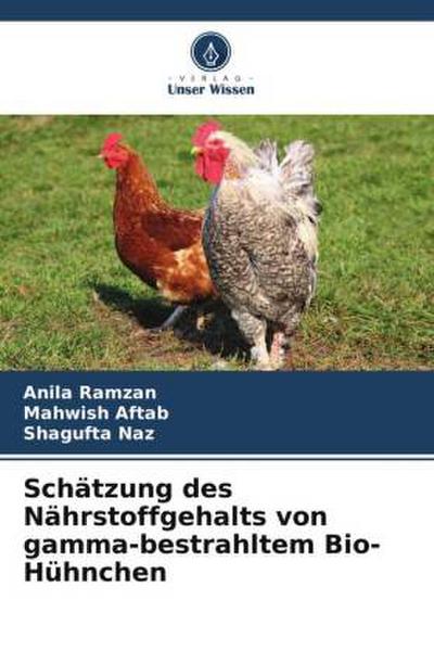Schätzung des Nährstoffgehalts von gamma-bestrahltem Bio-Hühnchen
