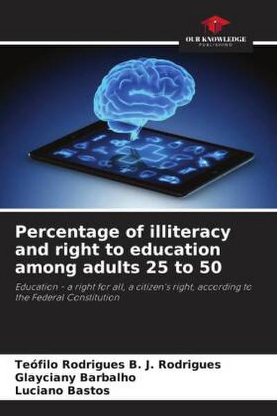 Percentage of illiteracy and right to education among adults 25 to 50