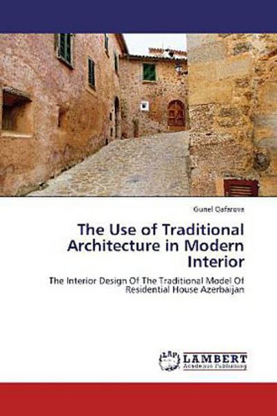The Use of Traditional Architecture in Modern Interior