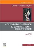 Contemporary Approach to Lower Extremity Reconstruction, an Issue of Clinics in Plastic Surgery