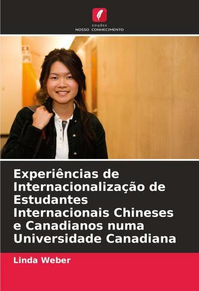Experiências de Internacionalização de Estudantes Internacionais Chineses e Canadianos numa Universidade Canadiana