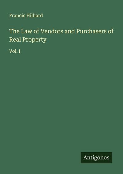 The Law of Vendors and Purchasers of Real Property