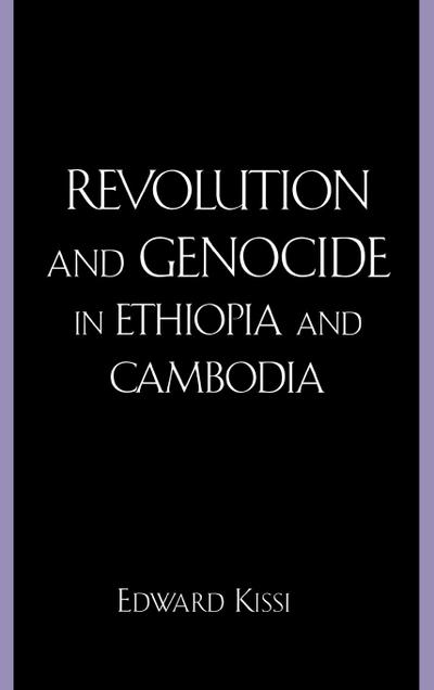 Revolution and Genocide in Ethiopia and Cambodia