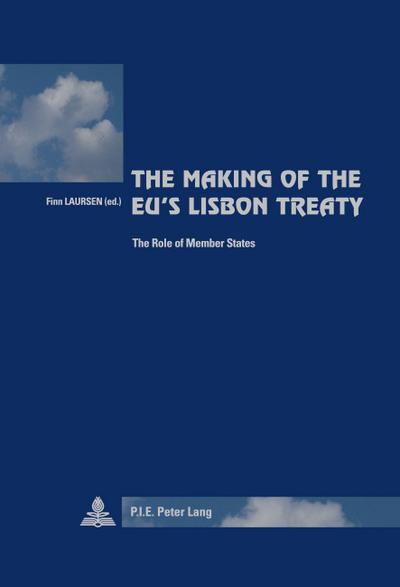 The Making of the EU’s Lisbon Treaty