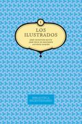 Los ilustrados. José Celestino Mutis, José Felix de Restrepo y Antonio Nariño. Vol. 1