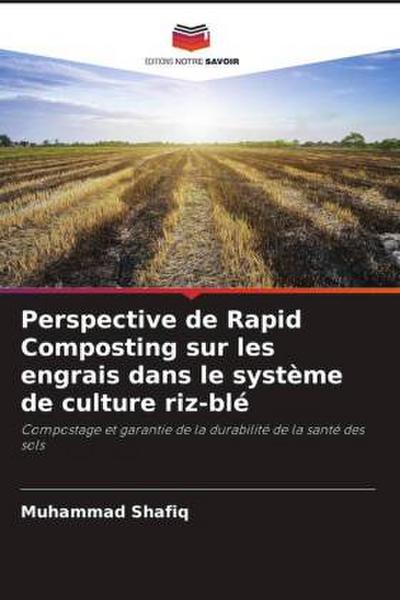 Perspective de Rapid Composting sur les engrais dans le système de culture riz-blé