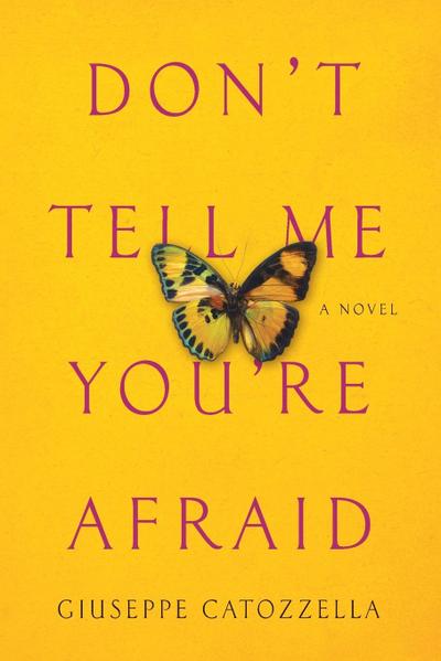 Don’t Tell Me You’re Afraid