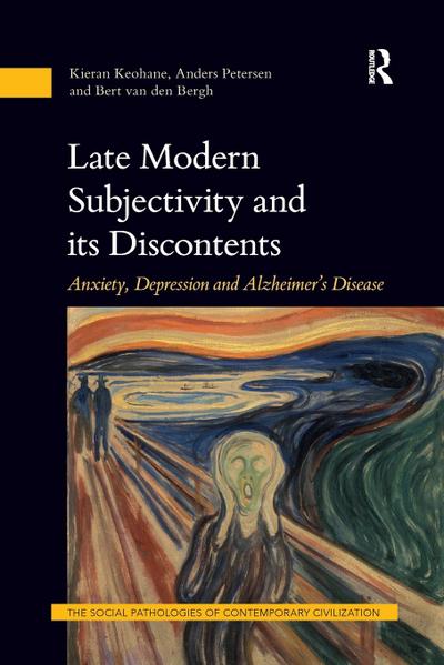 Late Modern Subjectivity and its Discontents