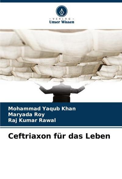 Ceftriaxon für das Leben