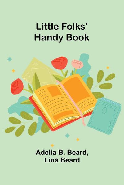 Little Folks’ Handy Book