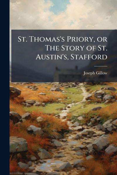 St. Thomas’s Priory, or The Story of St. Austin’s, Stafford
