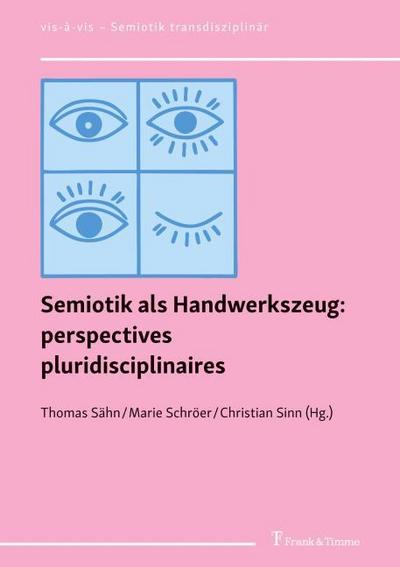 Semiotik als Handwerkszeug: perspectives pluridisciplinaires