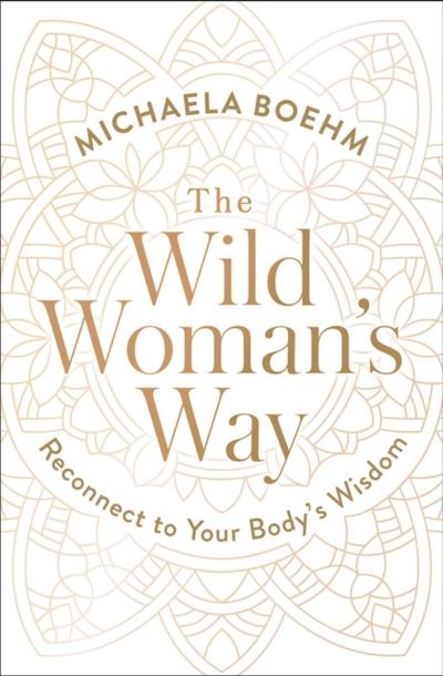 Wild Woman’s Way