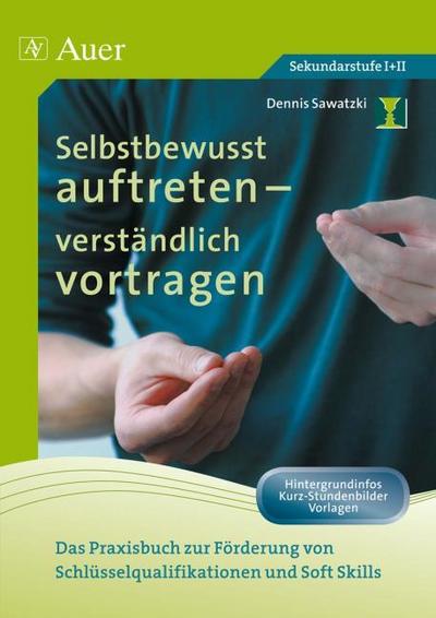 Selbstbewußt auftreten - verständlich vortragen
