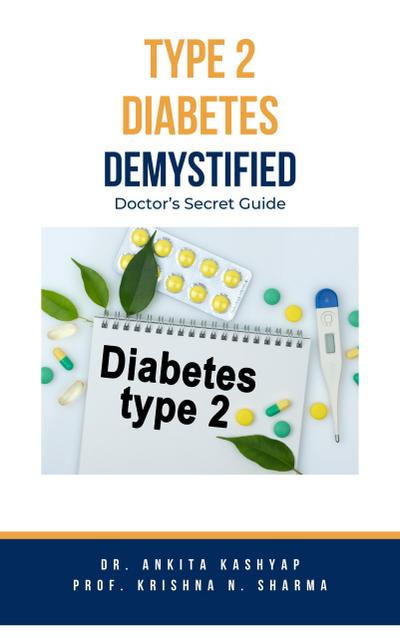 Type 2 Diabetes Demystified: Doctor’s Secret Guide