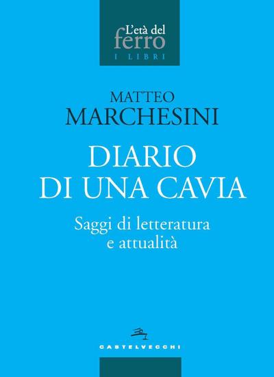 Diario di una cavia. Saggi di letteratura e attualità